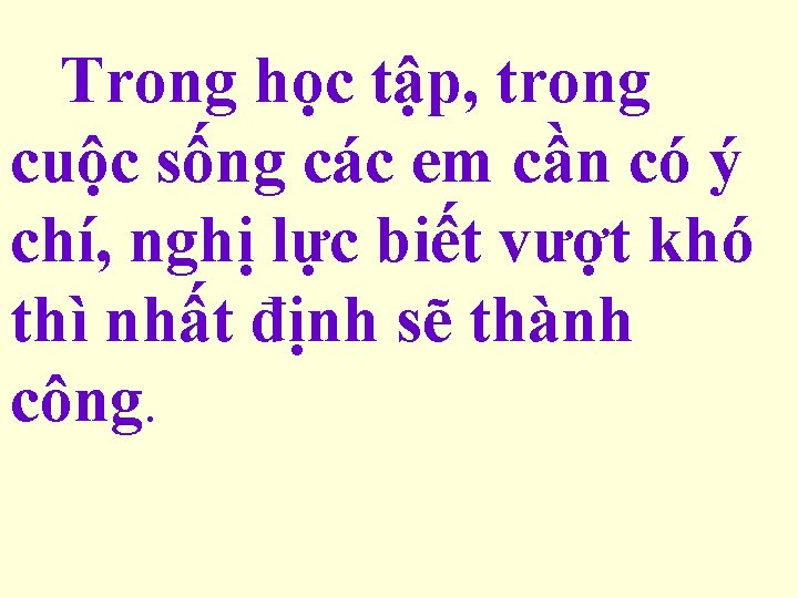 Trong học tập, trong Qua bài tập đọc em học cuộc sống các em