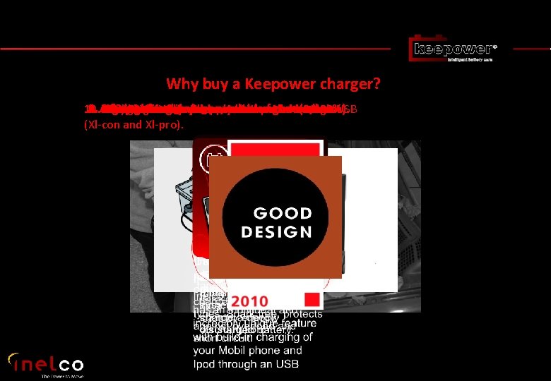 Why buy a Keepower charger? 1. 8. Adjustable technology angle –deeply easy available todischarged