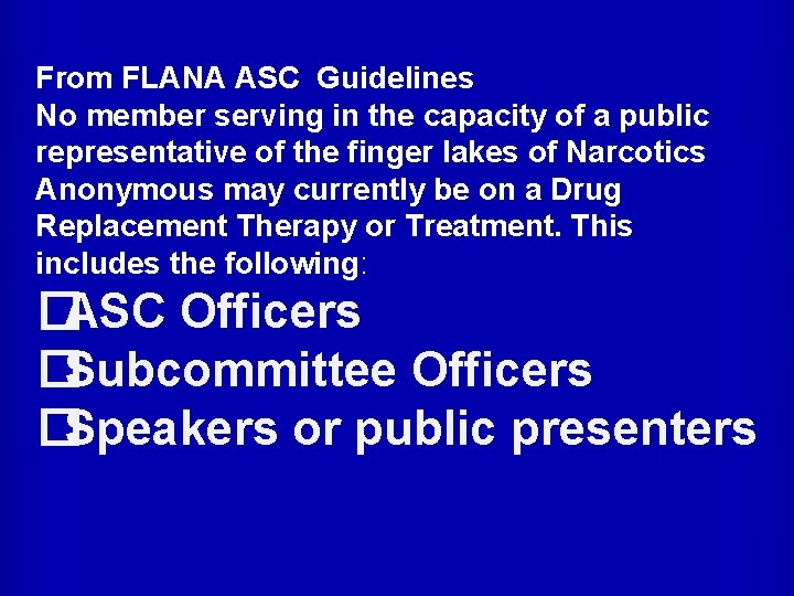 From FLANA ASC Guidelines No member serving in the capacity of a public representative