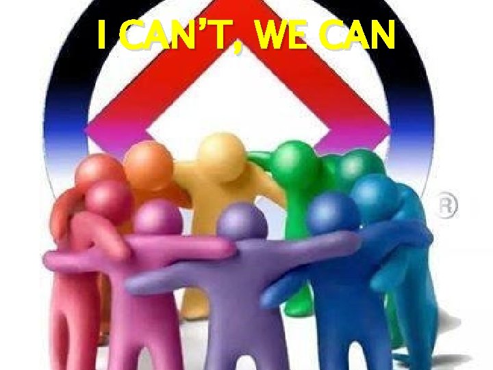 I CAN’T, WE CAN 