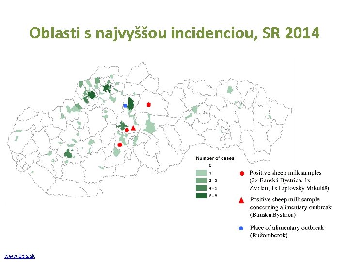 Oblasti s najvyššou incidenciou, SR 2014 www. epis. sk 
