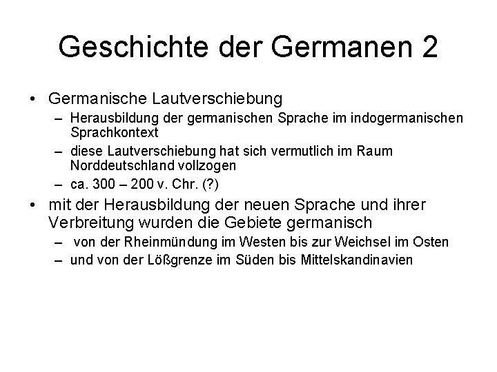 Geschichte der Germanen 2 • Germanische Lautverschiebung – Herausbildung der germanischen Sprache im indogermanischen