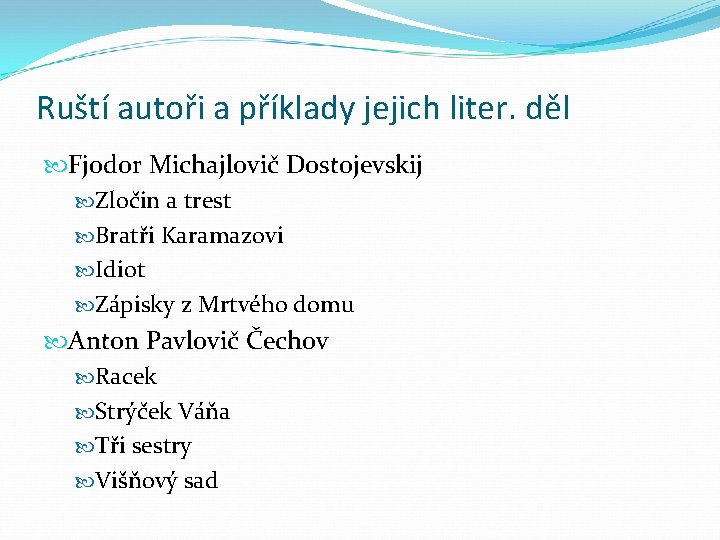 Ruští autoři a příklady jejich liter. děl Fjodor Michajlovič Dostojevskij Zločin a trest Bratři