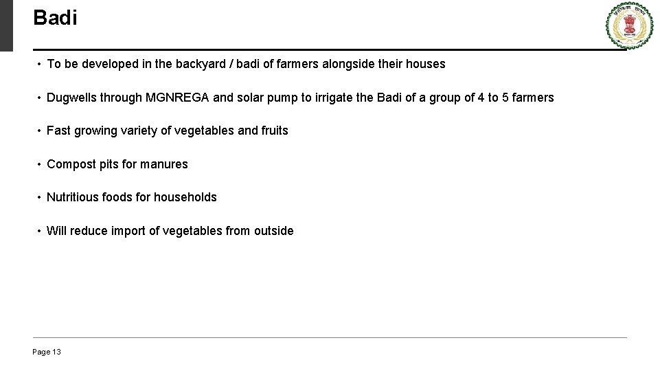 Badi • To be developed in the backyard / badi of farmers alongside their