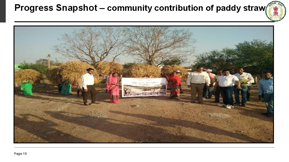 Progress Snapshot – community contribution of paddy straw Page 19 