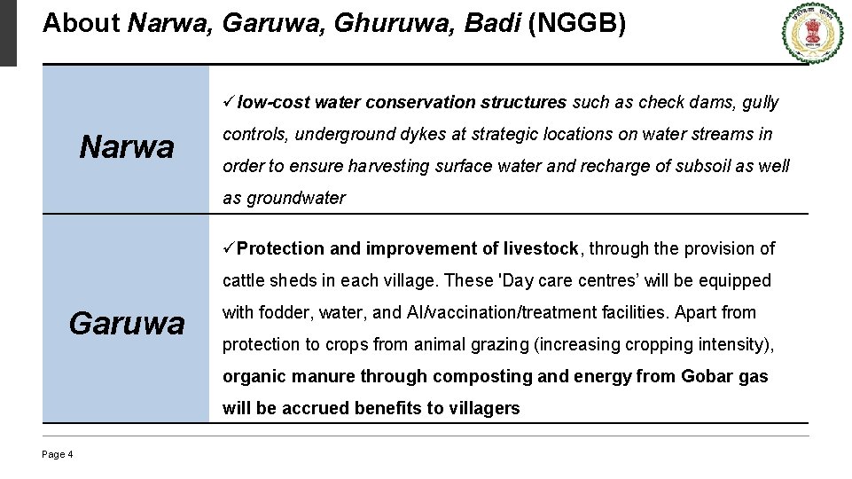 About Narwa, Garuwa, Ghuruwa, Badi (NGGB) ülow-cost water conservation structures such as check dams,