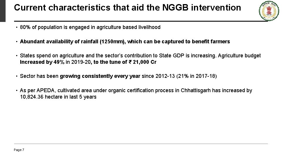 Current characteristics that aid the NGGB intervention • 80% of population is engaged in
