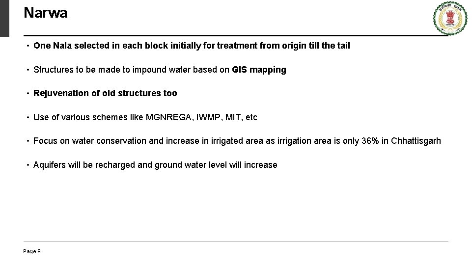 Narwa • One Nala selected in each block initially for treatment from origin till