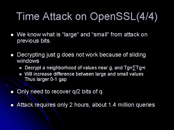 Time Attack on Open. SSL(4/4) l We know what is “large” and “small” from