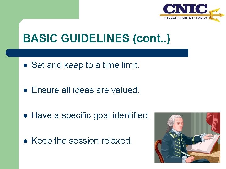 BASIC GUIDELINES (cont. . ) l Set and keep to a time limit. l