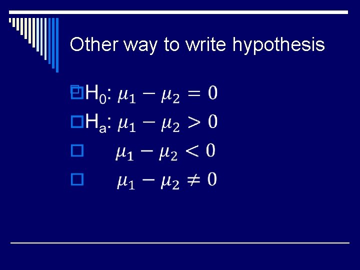 Other way to write hypothesis o 
