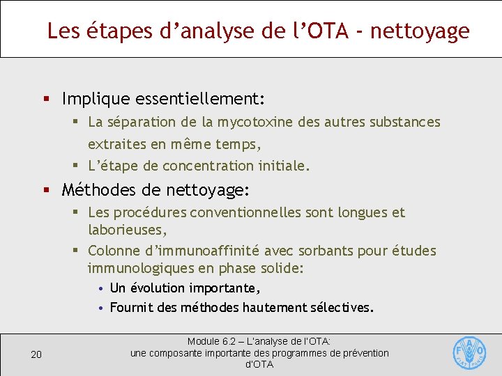 Les étapes d’analyse de l’OTA - nettoyage § Implique essentiellement: § La séparation de