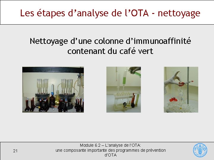 Les étapes d’analyse de l’OTA - nettoyage Nettoyage d’une colonne d’immunoaffinité contenant du café