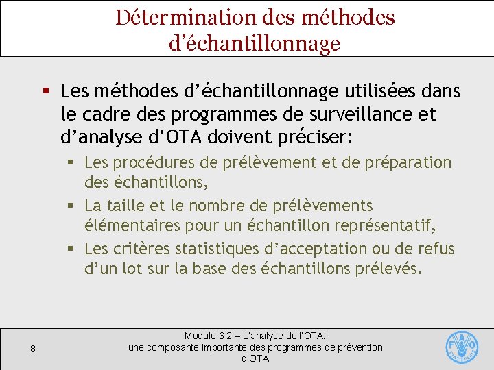 Détermination des méthodes d’échantillonnage § Les méthodes d’échantillonnage utilisées dans le cadre des programmes