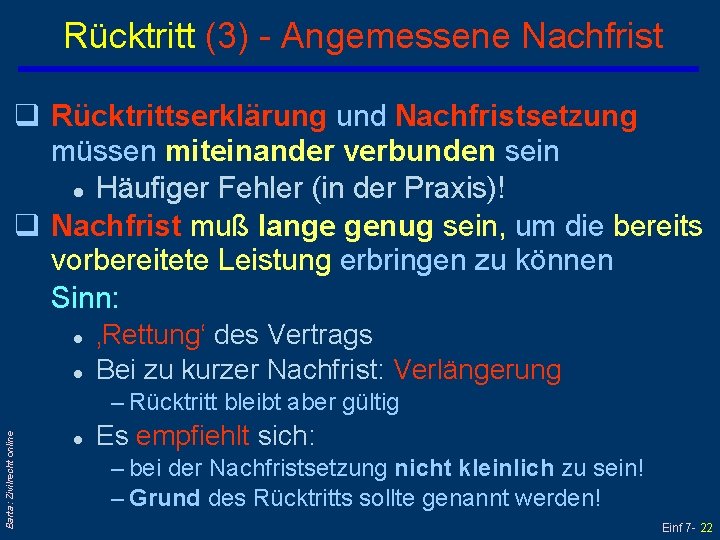 Rücktritt (3) - Angemessene Nachfrist q Rücktrittserklärung und Nachfristsetzung müssen miteinander verbunden sein l