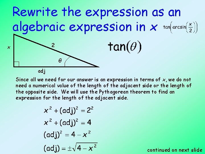 Rewrite the expression as an algebraic expression in x 2 x θ adj Since