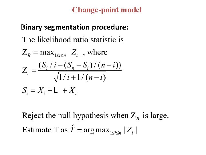 Change-point model Binary segmentation procedure: Change-point model Binary segmentation procedure: