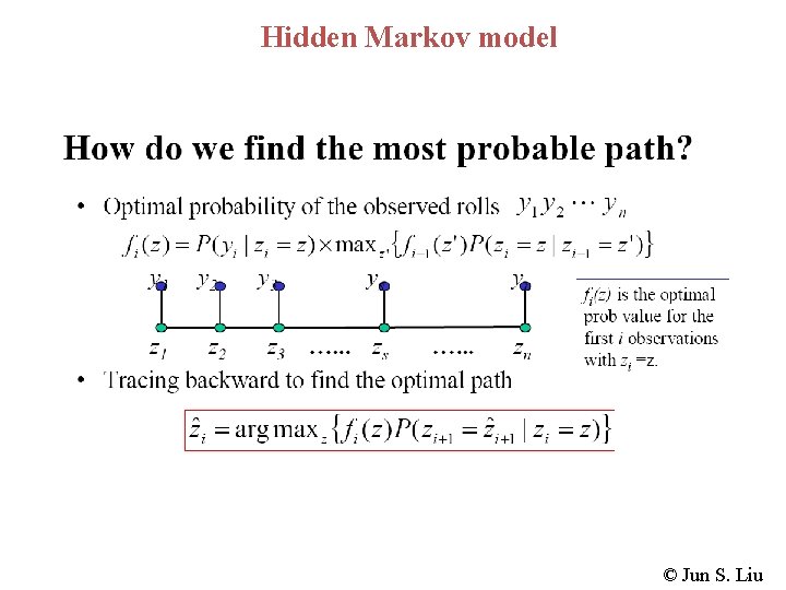 Hidden Markov model © Jun S. Liu Hidden Markov model © Jun S. Liu