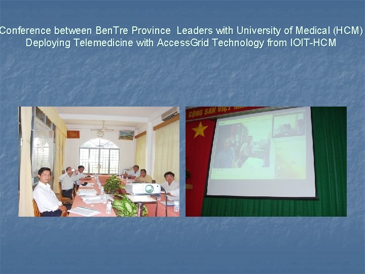 Conference between Ben. Tre Province Leaders with University of Medical (HCM) Deploying Telemedicine with