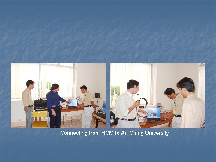 Connecting from HCM to An Giang University 