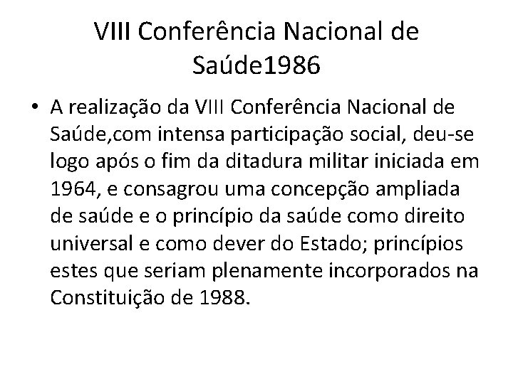 VIII Conferência Nacional de Saúde 1986 • A realização da VIII Conferência Nacional de