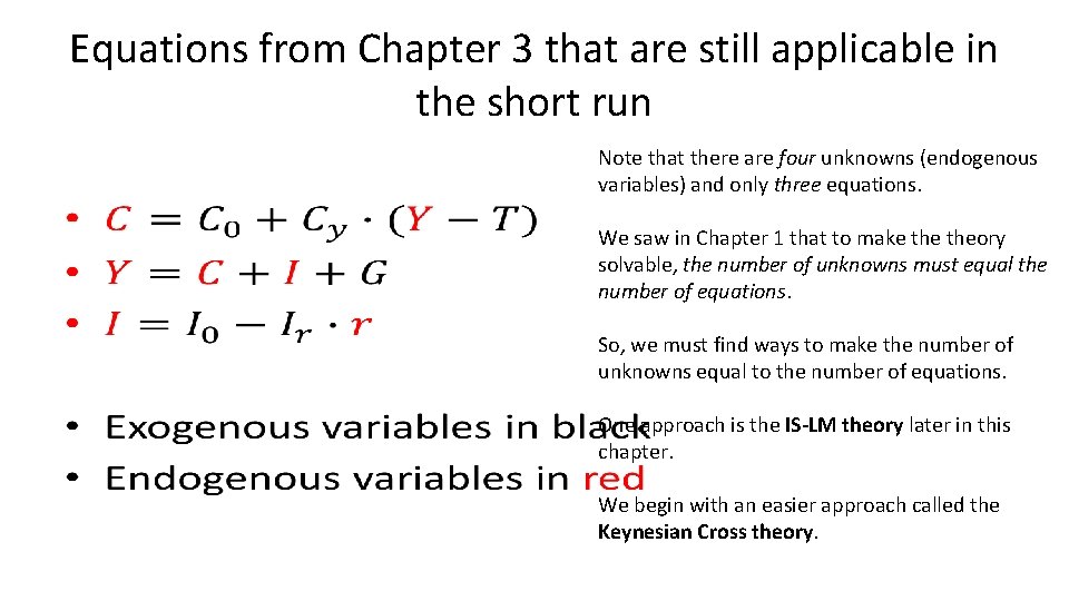Equations from Chapter 3 that are still applicable in the short run • Note