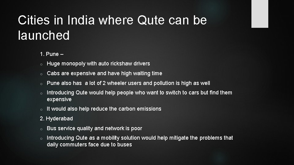 Cities in India where Qute can be launched 1. Pune – o Huge monopoly