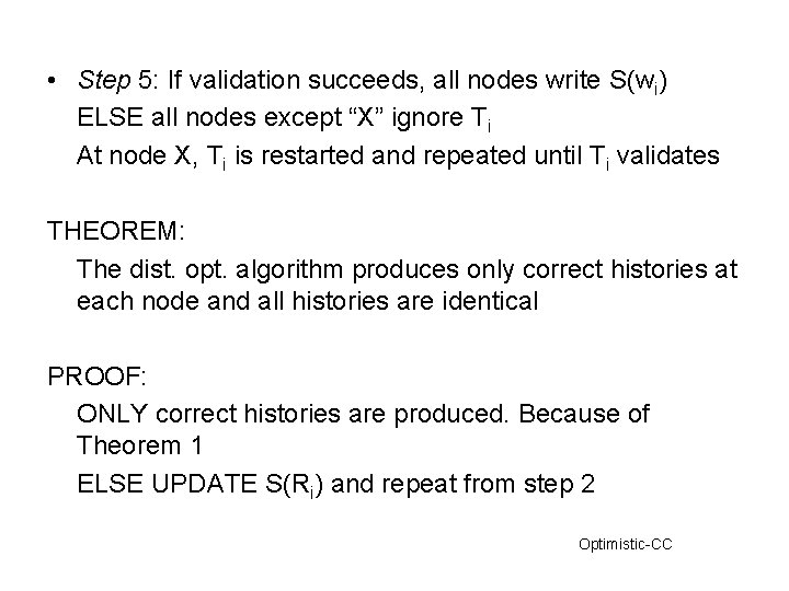  • Step 5: If validation succeeds, all nodes write S(wi) ELSE all nodes