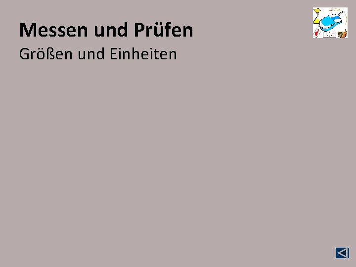 Messen und Prüfen Größen und Einheiten 