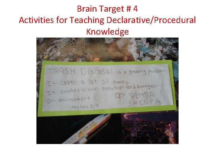Brain Target # 4 Activities for Teaching Declarative/Procedural Knowledge 