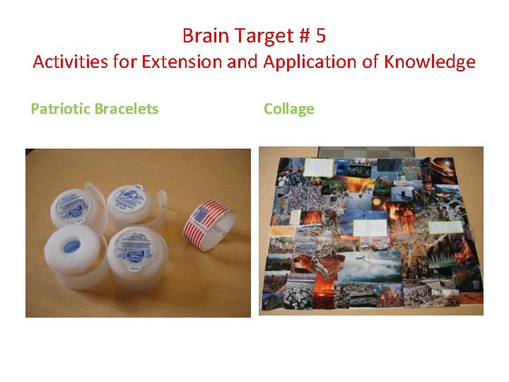 Brain Target # 5 Activities for Extension and Application of Knowledge Patriotic Bracelets Collage