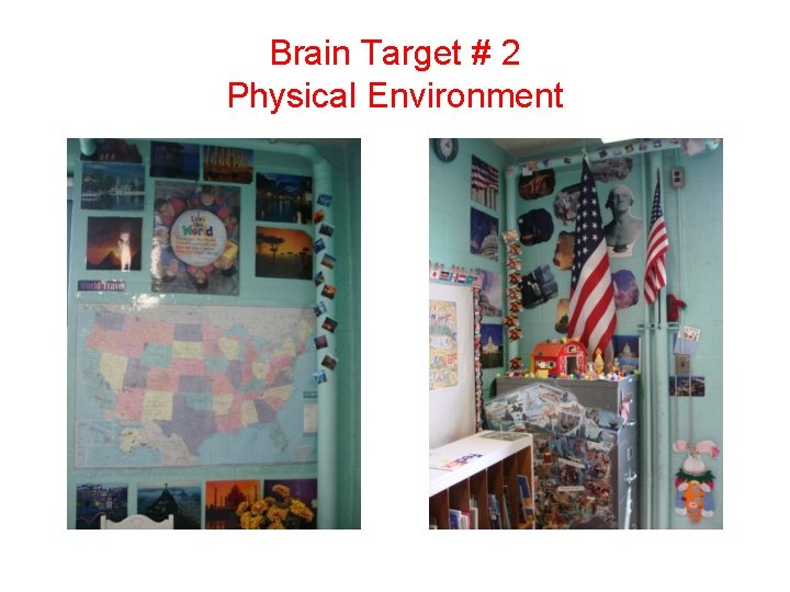 Brain Target # 2 Physical Environment 