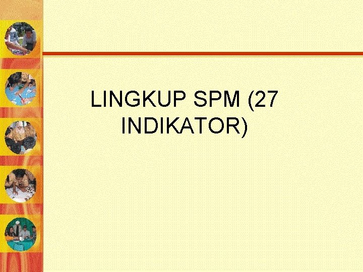 LINGKUP SPM (27 INDIKATOR) 