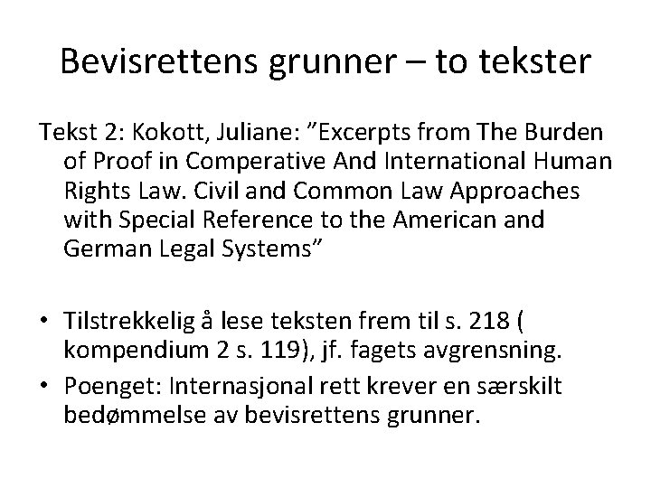 Bevisrettens grunner – to tekster Tekst 2: Kokott, Juliane: ”Excerpts from The Burden of