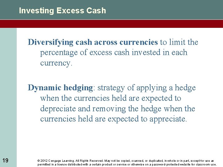 Investing Excess Cash Diversifying cash across currencies to limit the percentage of excess cash