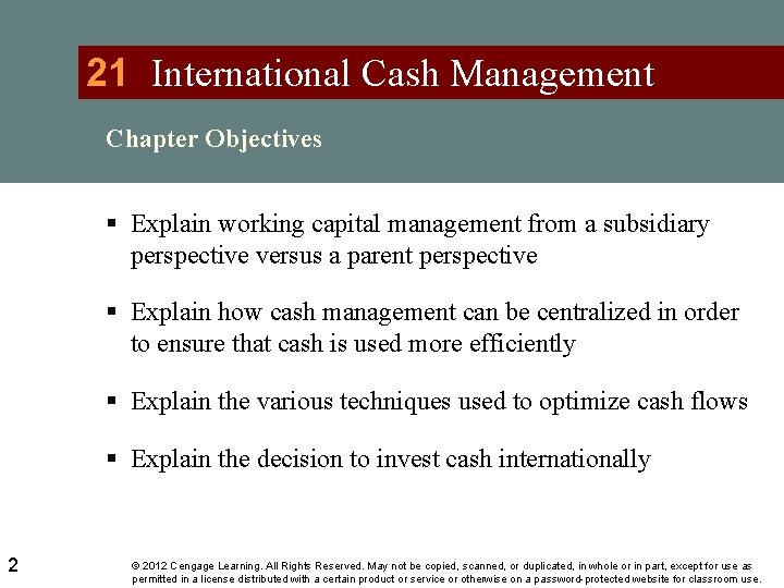 21 International Cash Management Chapter Objectives § Explain working capital management from a subsidiary
