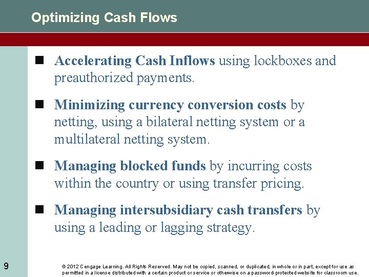 Optimizing Cash Flows n Accelerating Cash Inflows using lockboxes and preauthorized payments. n Minimizing