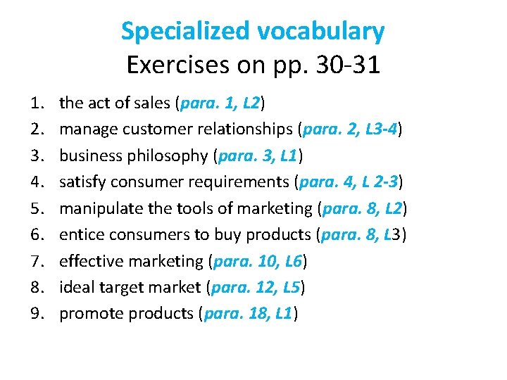 Specialized vocabulary Exercises on pp. 30 -31 1. 2. 3. 4. 5. 6. 7.