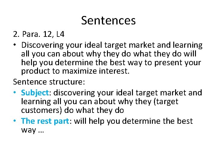 Sentences 2. Para. 12, L 4 • Discovering your ideal target market and learning