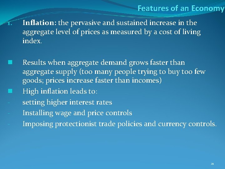 Features of an Economy 1. Inflation: the pervasive and sustained increase in the aggregate