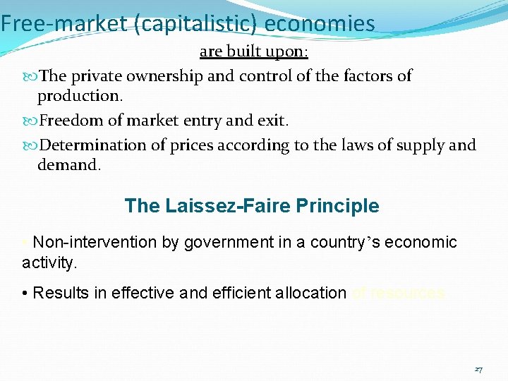 Free-market (capitalistic) economies are built upon: The private ownership and control of the factors