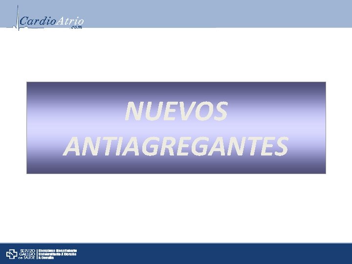 NUEVOS ANTIAGREGANTES 
