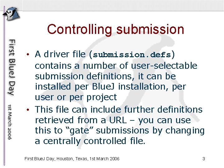 Controlling submission • A driver file (submission. defs) contains a number of user-selectable submission