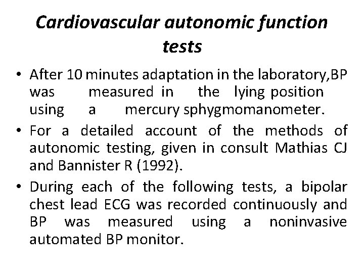 Cardiovascular autonomic function tests • After 10 minutes adaptation in the laboratory, BP was