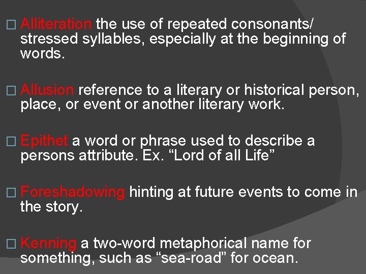 � Alliteration the use of repeated consonants/ stressed syllables, especially at the beginning of