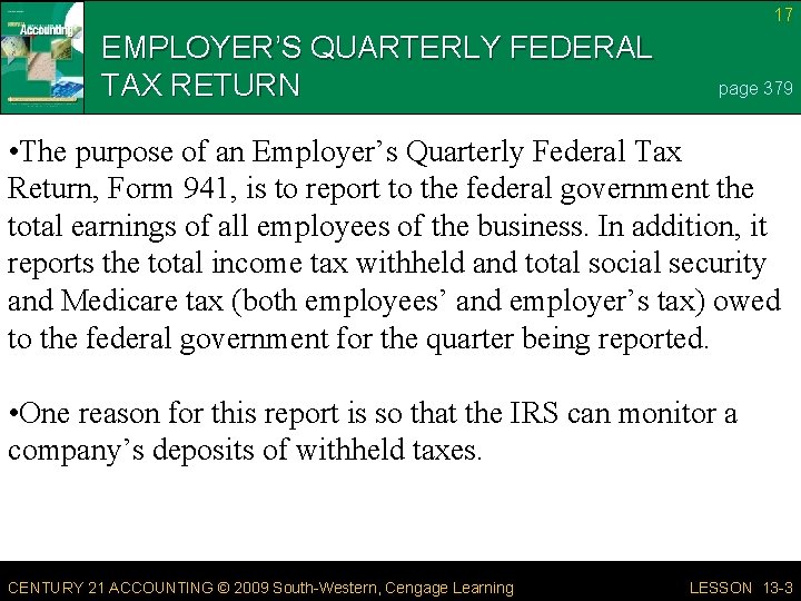 17 EMPLOYER’S QUARTERLY FEDERAL TAX RETURN page 379 • The purpose of an Employer’s