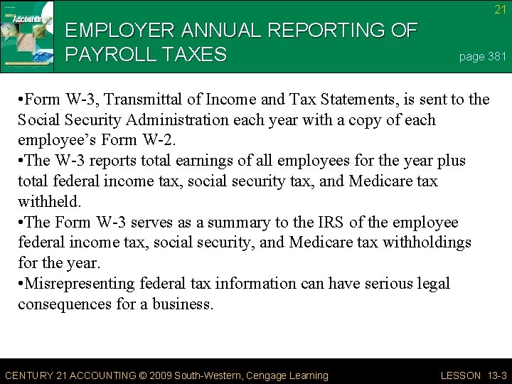 21 EMPLOYER ANNUAL REPORTING OF PAYROLL TAXES page 381 • Form W-3, Transmittal of