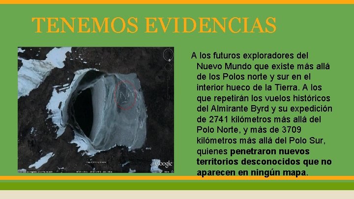 TENEMOS EVIDENCIAS A los futuros exploradores del Nuevo Mundo que existe más allá de