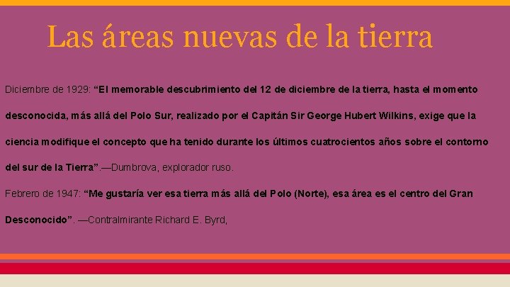 Las áreas nuevas de la tierra Diciembre de 1929: “El memorable descubrimiento del 12