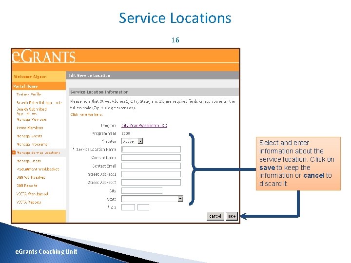 Service Locations 16 Select and enter information about the service location. Click on save